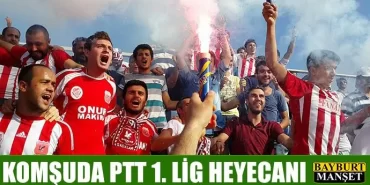 Komşuda Ptt 1. Lig Heyecanı