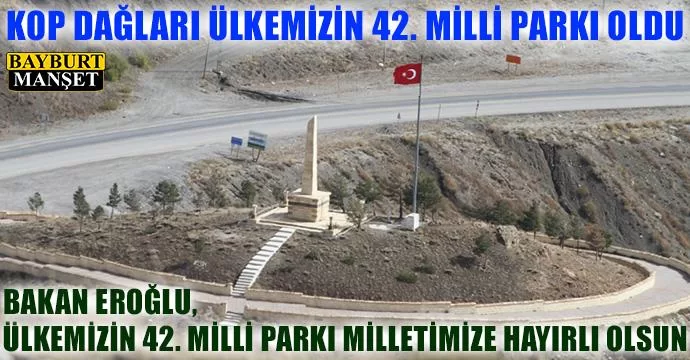 Kop Dağları Ülkemizin 42. Milli Parkı Oldu