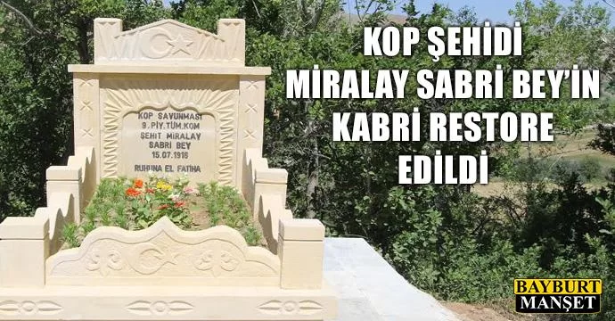 Kop Şehidi Miralay Sabri Bey’in Kabri restore edildi