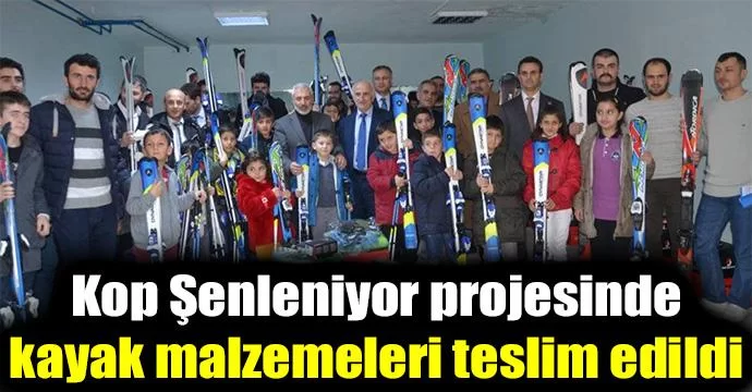 Kop Şenleniyor projesinde kayak malzemeleri teslim edildi