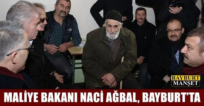 Maliye Bakanı Naci Ağbal Bayburt’ta