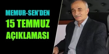 Memur-Sen’den 15 Temmuz Açıklaması