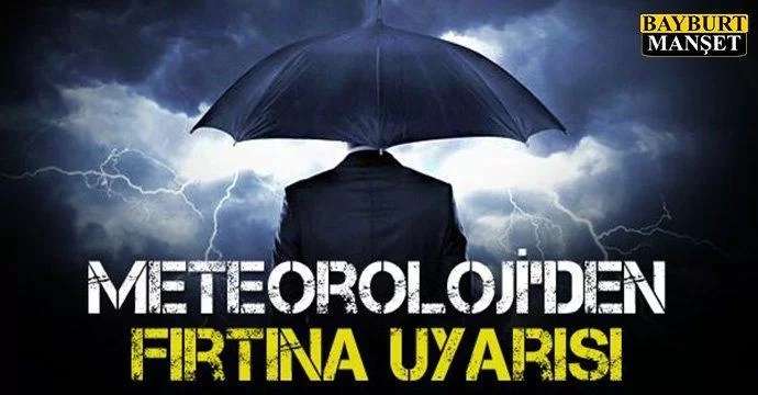 Meteoroloji'den fırtına uyarısı