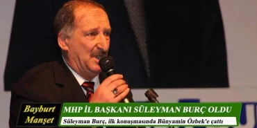 MHP'de İl Başkanı Süleyman Burç Oldu