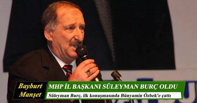 MHP'de İl Başkanı Süleyman Burç Oldu