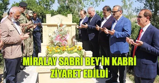 Miralay Sabri Bey’in Kabri Ziyaret Edildi