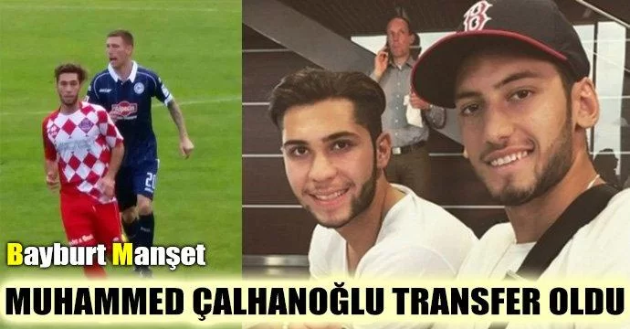 Muhammed Çalhanoğlu Transfer oldu