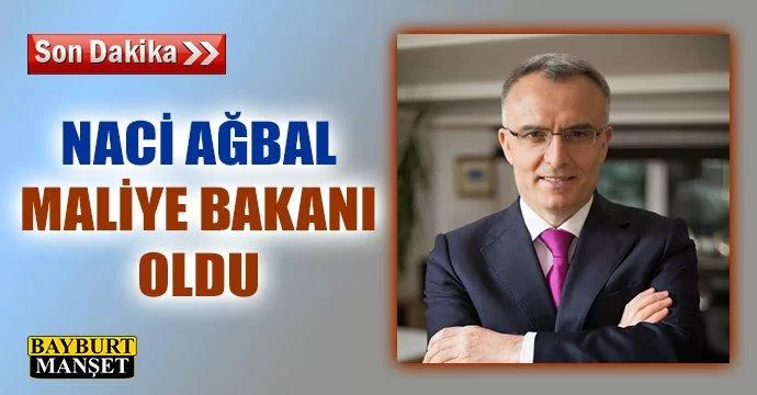 Naci Ağbal Maliye Bakanı oldu