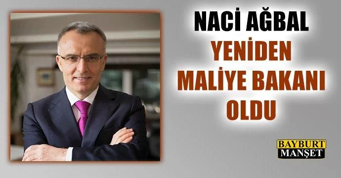 Naci Ağbal Yeniden Maliye Bakanı Oldu