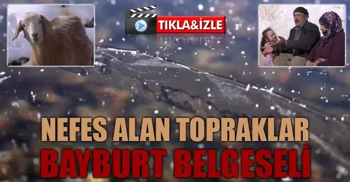 Nefes alan topraklar Bayburt belgeseli