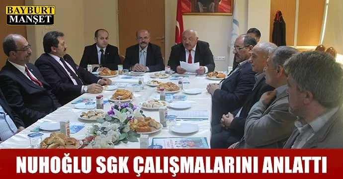 Nuhoğlu SGK çalışmalarını anlattı