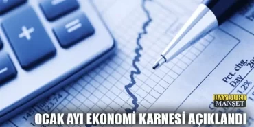 Ocak ayı ekonomi karnesi açıklandı