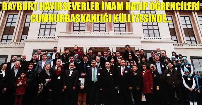 Ortaokul Öğrencileri Cumhurbaşkanlığı Külliyesinde