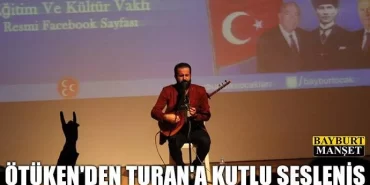 Ötüken'den Turan'a Kutlu Sesleniş