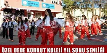 Özel Dede Korkut Koleji Yıl Sonu Şenliği
