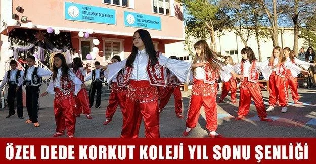 Özel Dede Korkut Koleji Yıl Sonu Şenliği