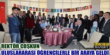 Rektör Coşkun, Uluslararası Öğrencilerle Bir Araya Geldi