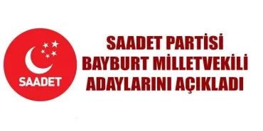Saadet Partisi Milletvekili adaylarını açıkladı