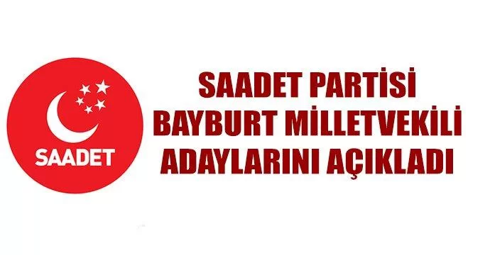 Saadet Partisi Milletvekili adaylarını açıkladı