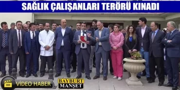 Sağlık çalışanları terörü lanetledi