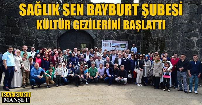 Sağlık Sen Bayburt Şubesi Kültür Gezilerini Başlattı