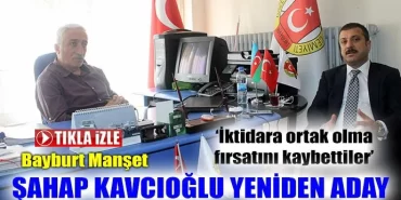 Şahap Kavcıoğlu yeniden aday adayı