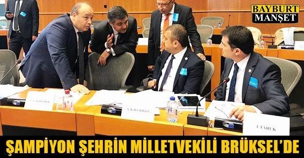 Şampiyon Şehrin Milletvekili Brüksel'de