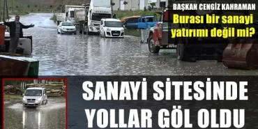 Sanayi Sitesinde yollar göl oldu