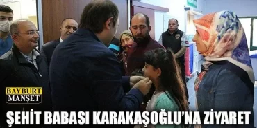 Şehit Babası Karakaşoğlu'na Ziyaret