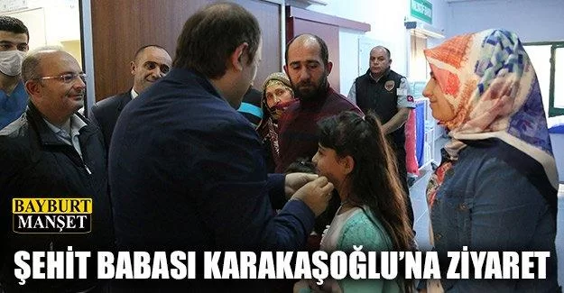 Şehit Babası Karakaşoğlu'na Ziyaret