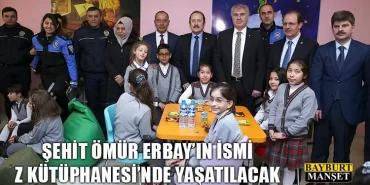 Şehit Ömür Erbay’ın İsmi Z Kütüphanesi’nde Yaşatılacak