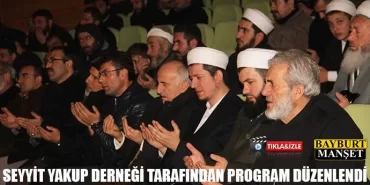 Seyyit Yakup derneği tarafından program düzenlendi