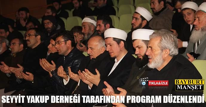 Seyyit Yakup derneği tarafından program düzenlendi