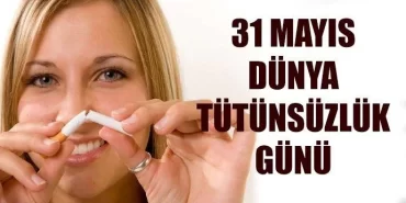 31 Mayıs Dünya Tütünsüzlük Günü