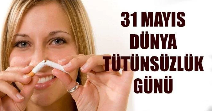 31 Mayıs Dünya Tütünsüzlük Günü