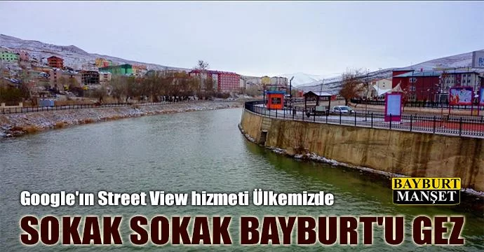 Sokak Sokak Bayburt'u gez