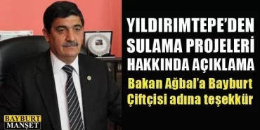 Sulama projeleri Bayburt tarımına değer katacak
