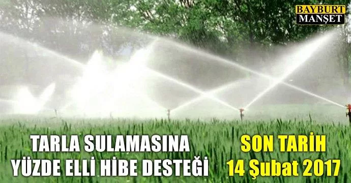 Tarla Sulamasına Yüzde Elli Hibe Desteği