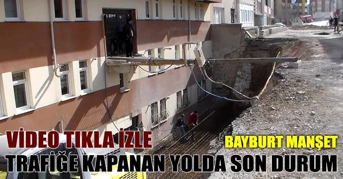 Trafiğe kapatılan yolda son durum