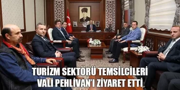 Turizm Sektörü Temsilcileri Vali Pehlivan'ı Ziyaret Etti