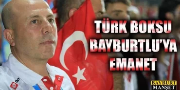 Türk Boksu Bayburtlu'ya Emanet