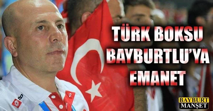 Türk Boksu Bayburtlu'ya Emanet