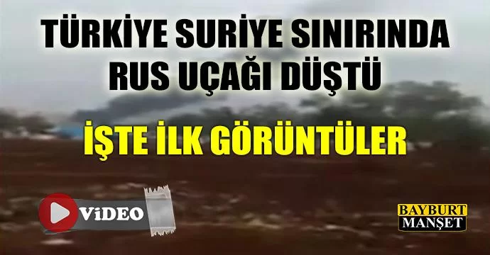 Türkiye Suriye Sınırında Rus Uçagı Düştü