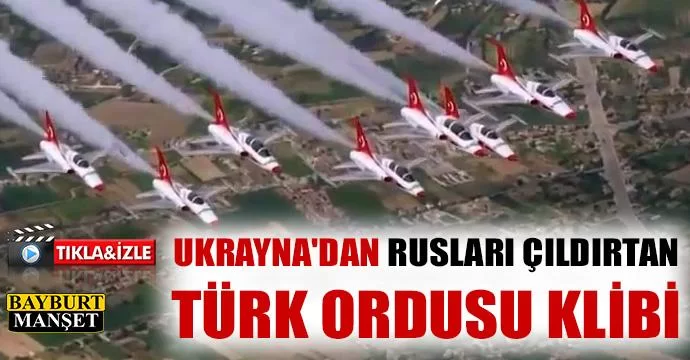Ukrayna'dan Rusları çıldırtan Türk ordusu klibi