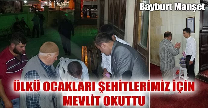 Ülkü Ocakları şehitlerimiz için mevlit okuttu