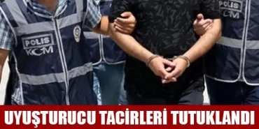 Uyuşturucu Madde Tacirleri Tutuklandı