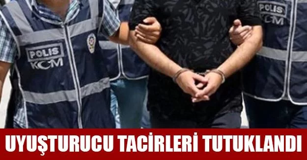 Uyuşturucu Madde Tacirleri Tutuklandı