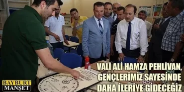 Vali Pehlivan, Gençlerimiz Sayesinde Daha İleriye Gideceğiz