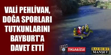 Vali Pelivan’ın Rafting Heyecanı