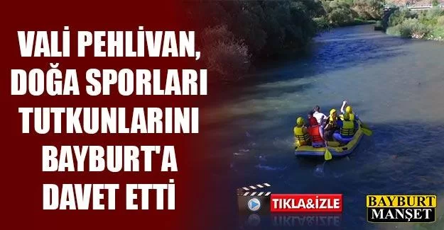 Vali Pelivan’ın Rafting Heyecanı